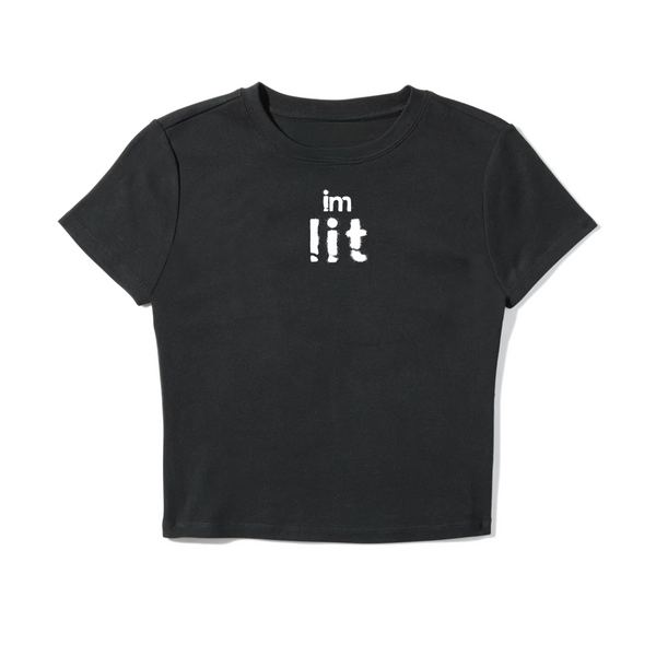 Im LIT Baby Tee